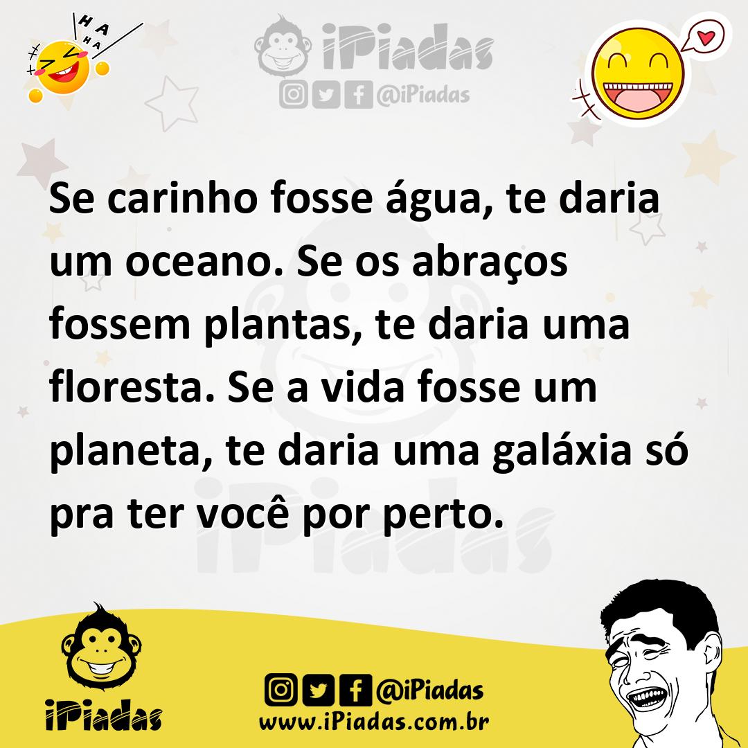 Ilustração de Se carinho fosse água, te daria um oceano. Se os abraços fossem planta... no iPiadas