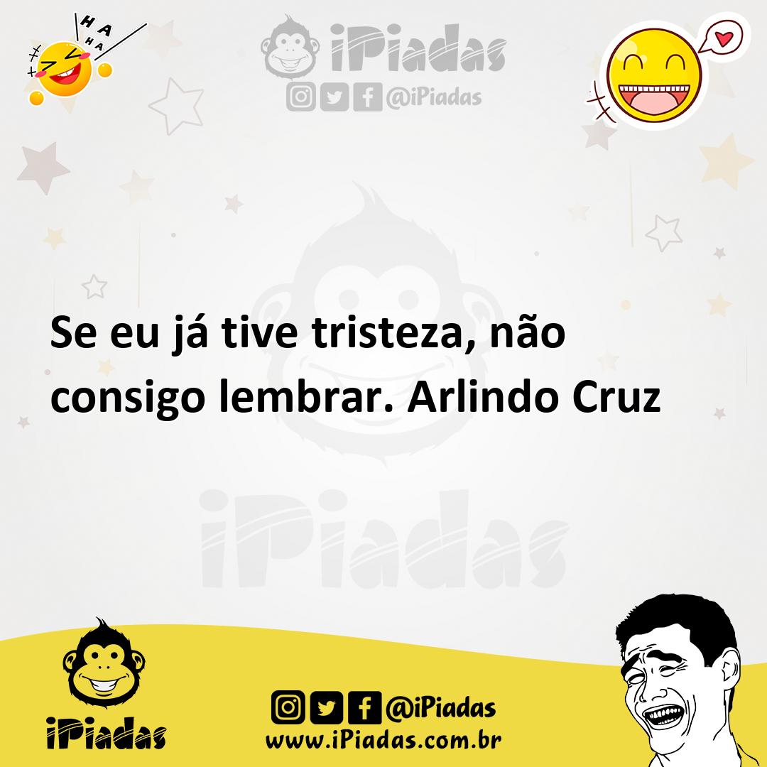 Ilustração de Se eu já tive tristeza, não consigo lembrar. Arlindo Cruz no iPiadas