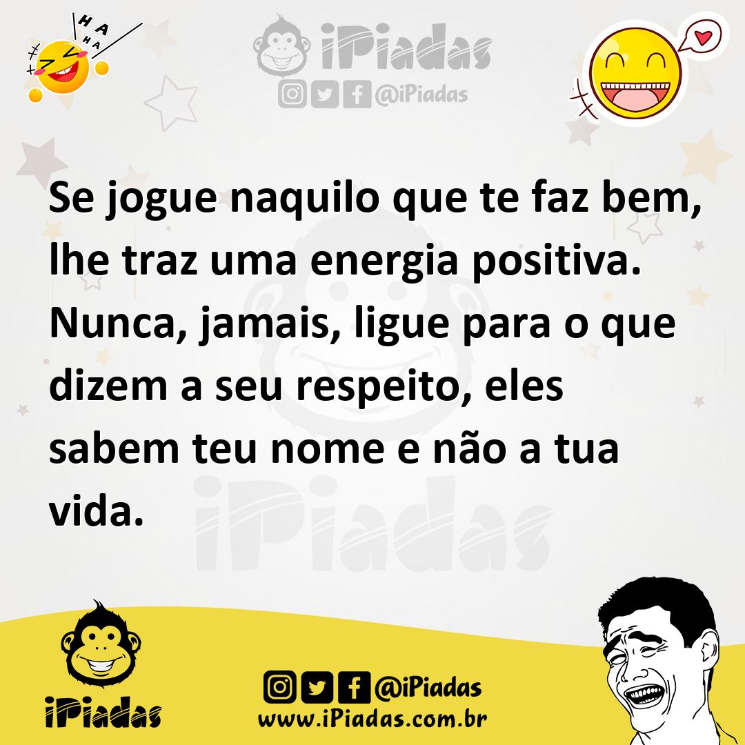 Se jogue naquilo que te faz bem, lhe traz uma energia positiva. Nunca,  jamais, ligue para o que dizem a seu respeito, eles sabem teu nome e…