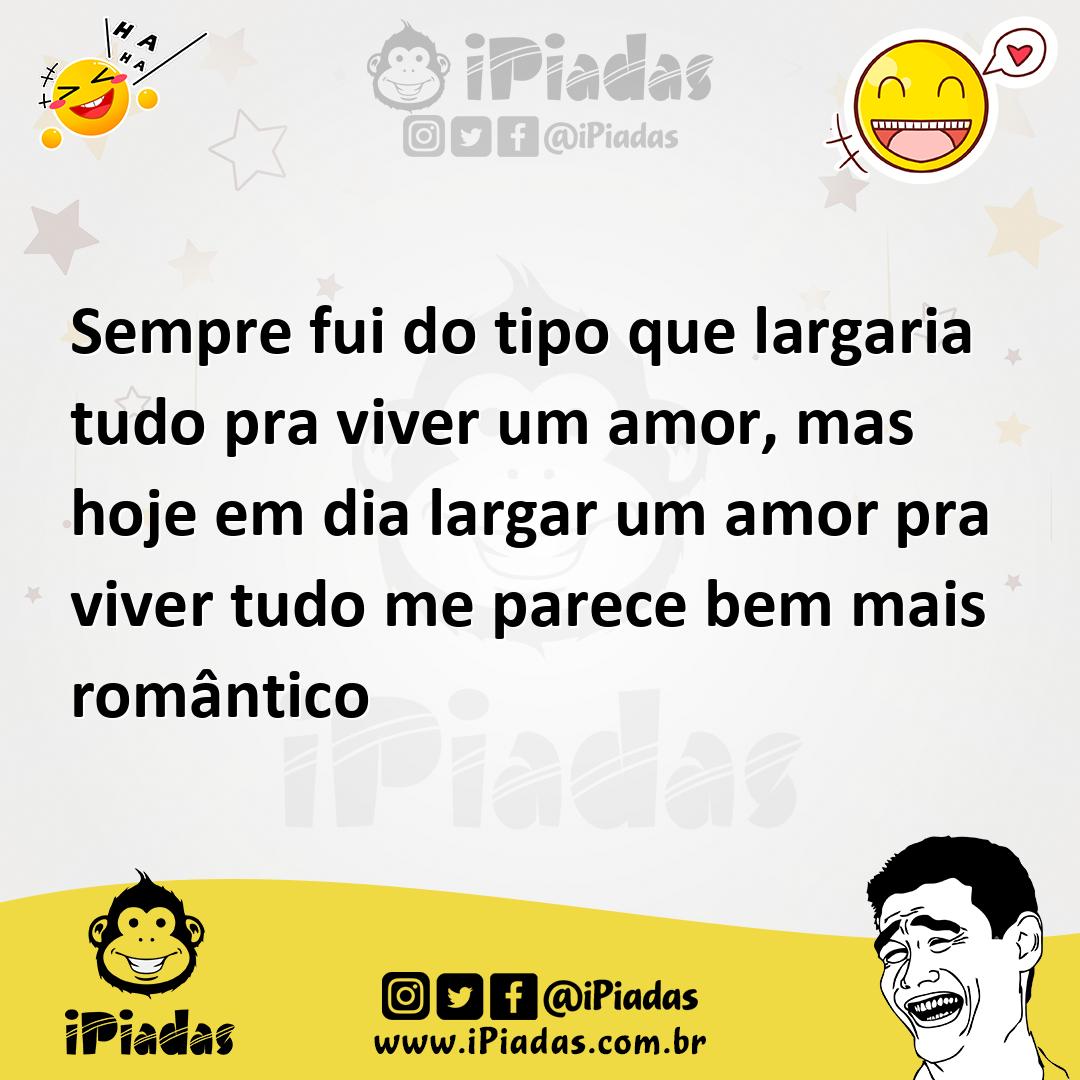 Ilustração de Sempre fui do tipo que largaria tudo pra viver um amor, mas hoje em di... no iPiadas