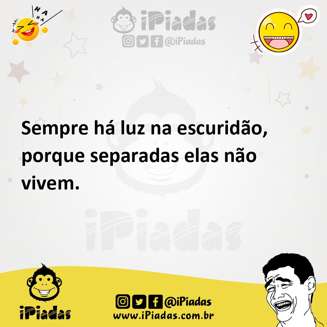 Ilustração de Sempre há luz na escuridão, porque separadas elas não vivem. no iPiadas