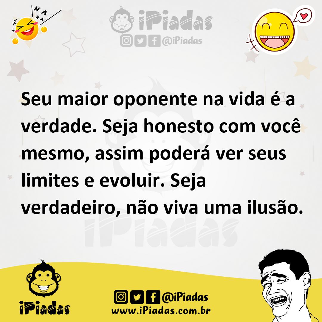 Ilustração de Seu maior oponente na vida é a verdade. Seja honesto com você mesmo, a... no iPiadas