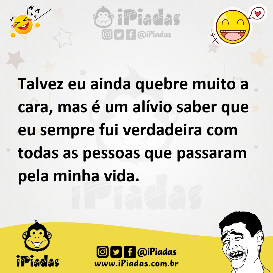 Ilustração de Talvez eu ainda quebre muito a cara, mas é um alívio saber que eu semp... no iPiadas