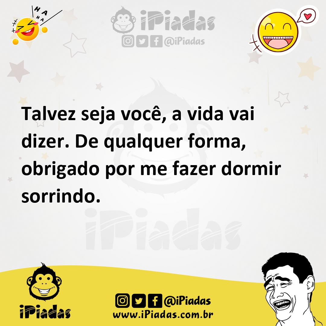 Ilustração de Talvez seja você, a vida vai dizer. De qualquer forma, obrigado por me... no iPiadas