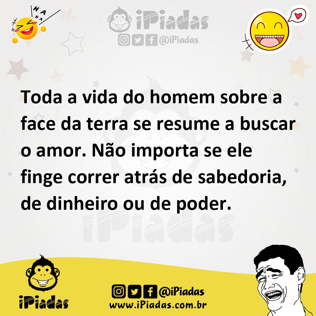 Ilustração de Toda a vida do homem sobre a face da terra se resume a buscar o amor.... no iPiadas