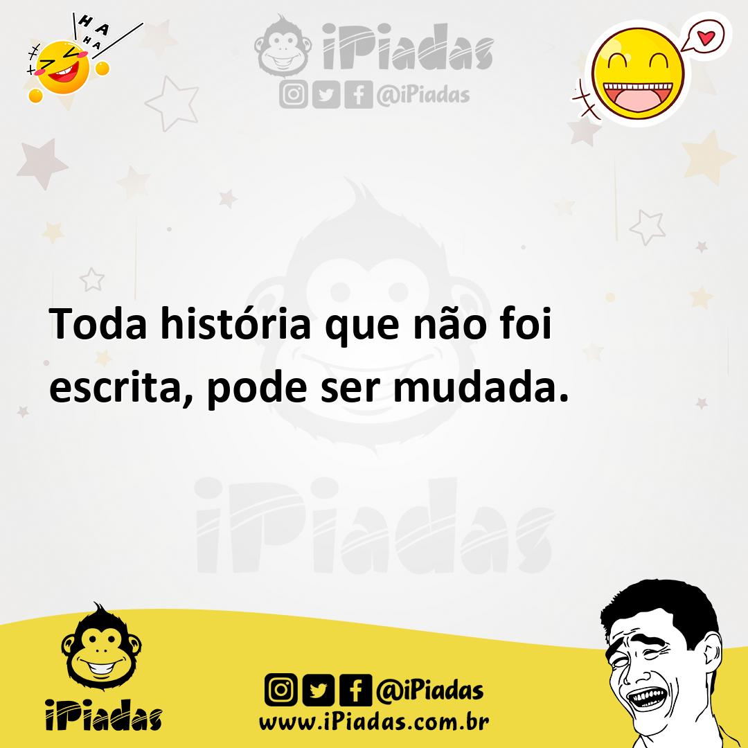 Ilustração de Toda história que não foi escrita, pode ser mudada. no iPiadas