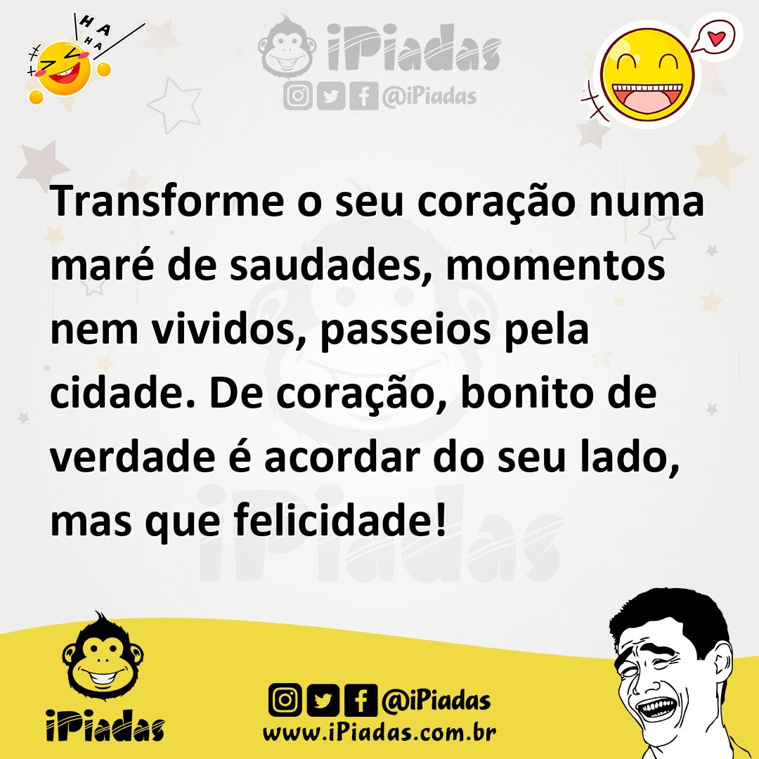 Ilustração de Transforme o seu coração numa maré de saudades, momentos nem vividos,... no iPiadas