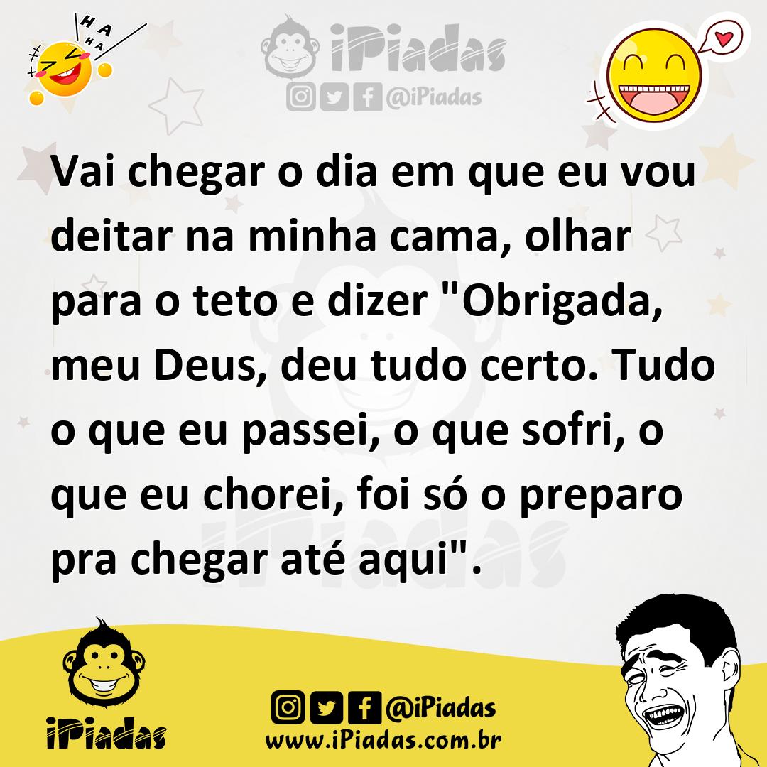 Ilustração de Vai chegar o dia em que eu vou deitar na minha cama, olhar para o teto... no iPiadas