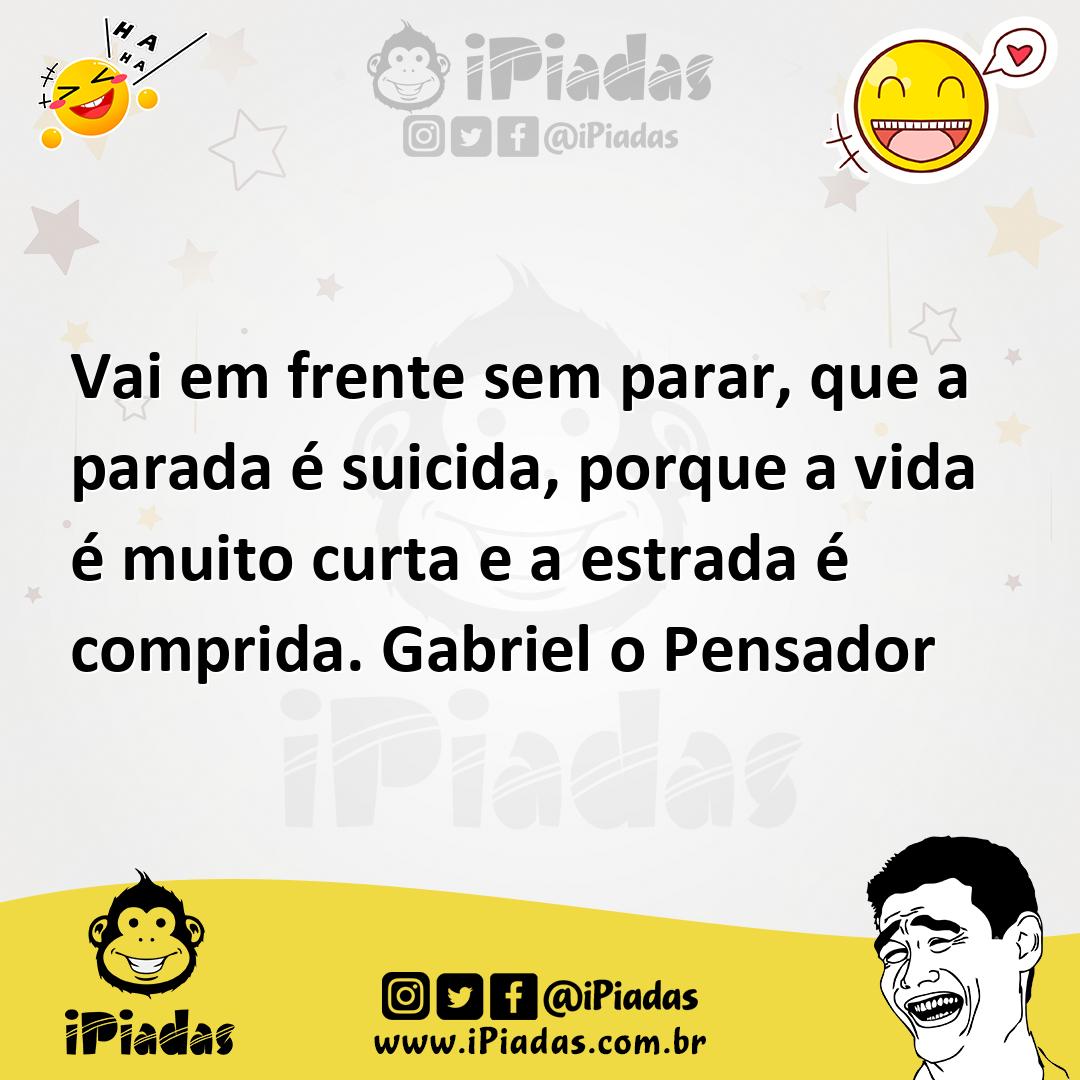 Ilustração de Vai em frente sem parar, que a parada é suicida, porque a vida é muito... no iPiadas