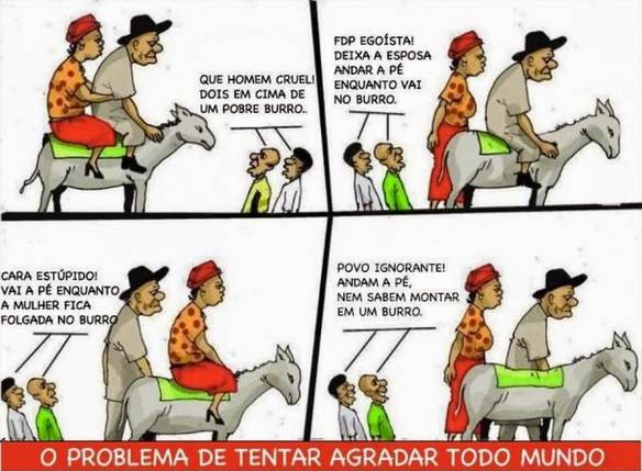 Imagem engraçada Não Dá Pra Agradar Todo Mundo no iPiadas