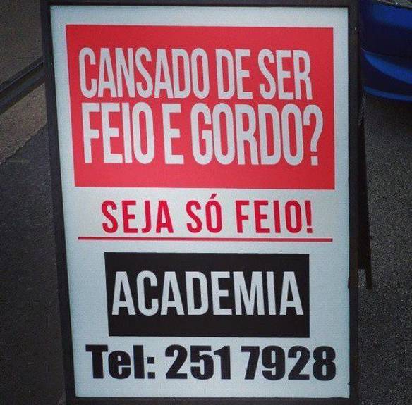 Imagem engraçada Cansado de Ser Feio e Gordo? no iPiadas