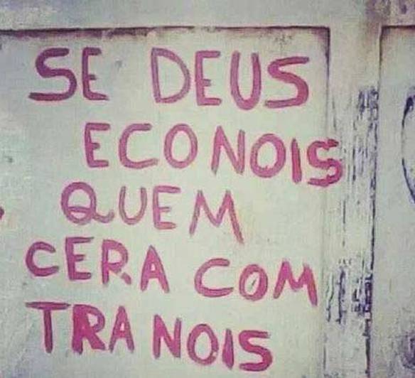 Imagem engraçada Quem Cera Com Tra Nois? no iPiadas