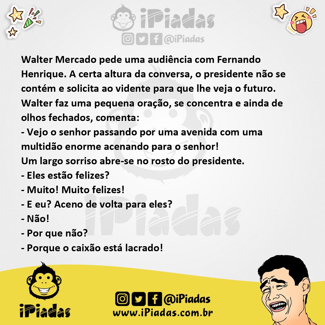 Ilustração da piada Walter Mercado e FHC no iPiadas